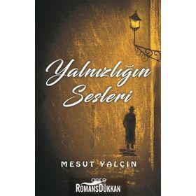 Yalnızlığın Sesleri - Mesut Yalçın