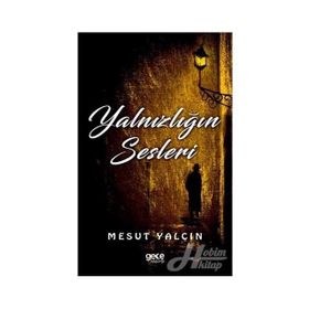 Yalnızlığın Sesleri - Mesut Yalçın