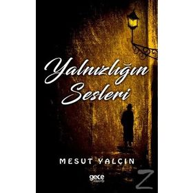 Yalnızlığın Sesleri - Mesut Yalçın