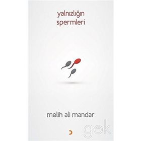Yalnızlığın Spermleri - Melih Ali Mandar