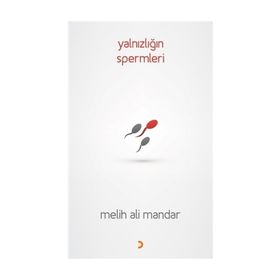 Yalnızlığın Spermleri - Melih Ali Mandar