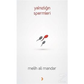 Yalnızlığın Spermleri - Melih Ali Mandar