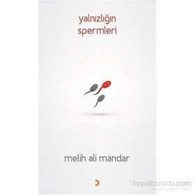 Yalnızlığın Spermleri - Melih Ali Mandar