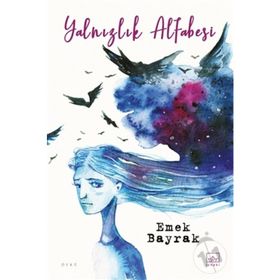 Yalnızlık Alfabesi - Emek Bayrak