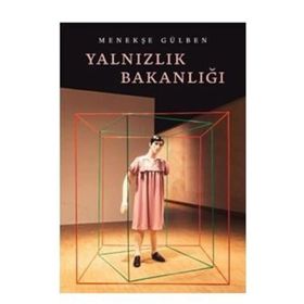 Yalnızlık Bakanlığı Menekşe Gülben