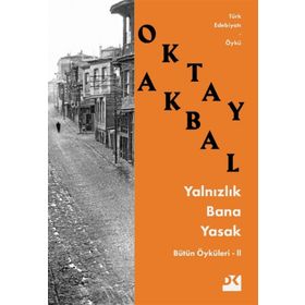 YALNIZLIK BANA YASAK - OKTAY AKBAL