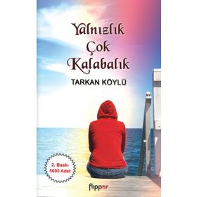 Yalnızlık Çok Kalabalık - Tarkan Köylü