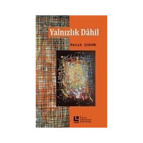 Yalnızlık Dahil - Fatih Çodur