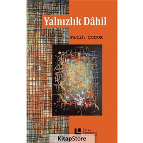 Yalnızlık Dahil - Fatih Çodur