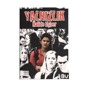 Yalnızlık - Halide Eşber