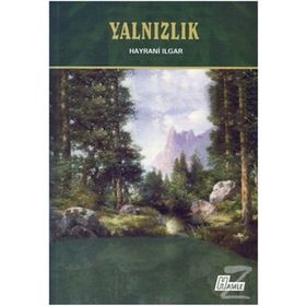 Yalnızlık - Hayrani Ilgar