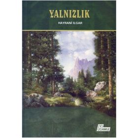 Yalnızlık - Hayrani Ilgar