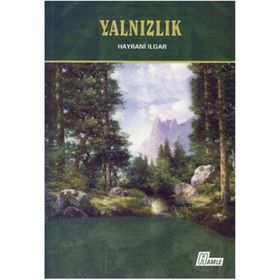 Yalnızlık - Hayrani Ilgar