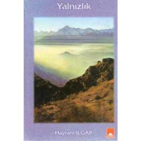 Yalnızlık - Hayrani Ilgar