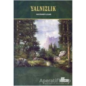 Yalnızlık - Hayrani Ilgar