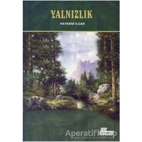 Yalnızlık - Hayrani Ilgar