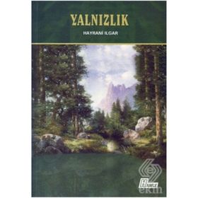 Yalnızlık - Hayrani Ilgar