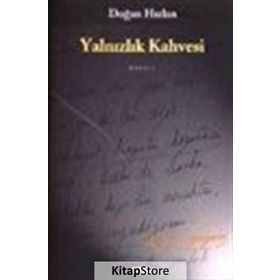 Yalnızlık Kahvesi - Doğan Hızlan