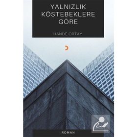 Yalnızlık Köstebeklere Göre Hande Ortay