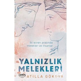 Yalnızlık Melekleri - Atilla Gökova