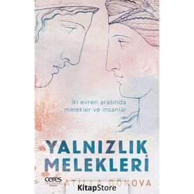 Yalnızlık Melekleri - Atilla Gökova