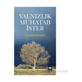 Yalnızlık Muhatab İster - Cengiz Aydoğdu