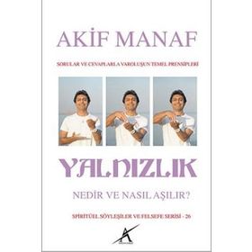 Yalnızlık Nedir Nasıl Aşılır - Akif Manaf