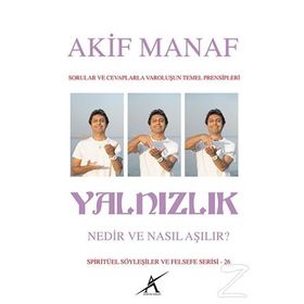 Yalnızlık Nedir Nasıl Aşılır - Akif Manaf