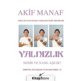 Yalnızlık Nedir Nasıl Aşılır - Akif Manaf