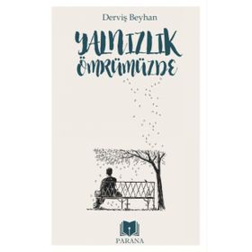 Yalnızlık Ömrümüzde - Derviş Beyhan
