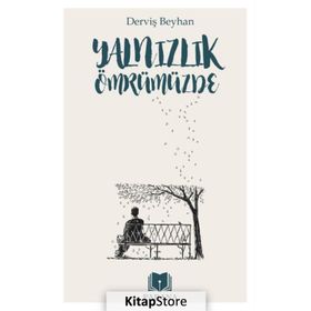 Yalnızlık Ömrümüzde - Derviş Beyhan