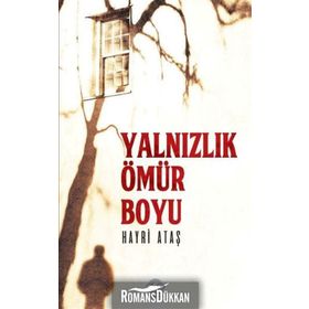 Yalnızlık Ömür Boyu - Hayri Ataş