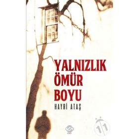 Yalnızlık Ömür Boyu - Hayri Ataş
