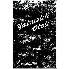 Yalnızlık Oteli - Taner Karabulut