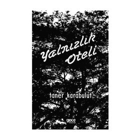 Yalnızlık Oteli - Taner Karabulut