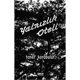 Yalnızlık Oteli - Taner Karabulut