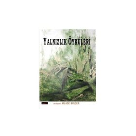 YALNIZLIK ÖYKÜLERİ - MÜJDE BIRDER