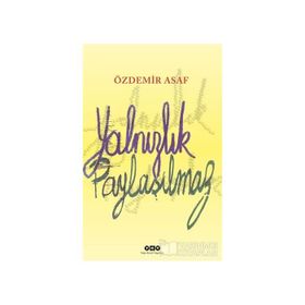 Yalnızlık Paylaşılmaz - halit ozdemir asaf