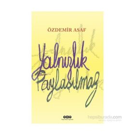 Yalnızlık Paylaşılmaz - halit ozdemir asaf