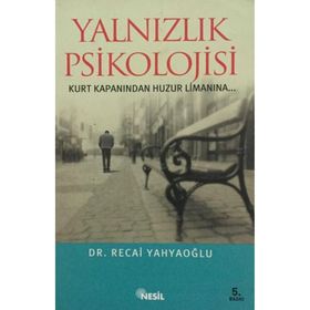 Yalnızlık Psikolojisi Dr. Recai Yahyaoğlu