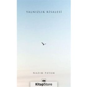 Yalnızlık Risalesi - Nazım Payam