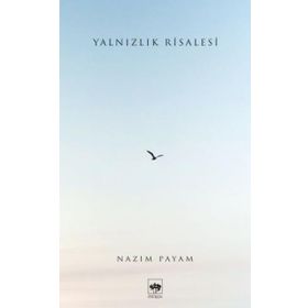 Yalnızlık Risalesi - Nazım Payam