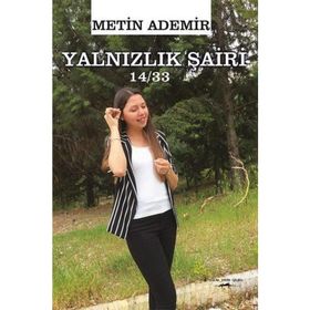 Yalnızlık Şairi 14-33 - Metin Ademir