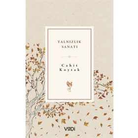 Yalnızlık Sanatı - Cahit Koytak