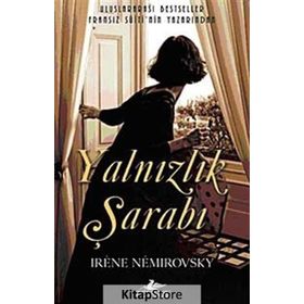 YALNIZLIK ŞARABI - IRENE NEMIROROVSKY