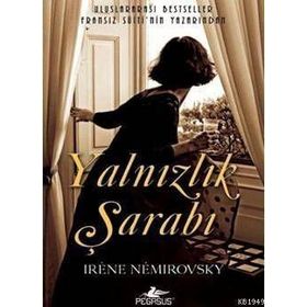YALNIZLIK ŞARABI - IRENE NEMIROROVSKY