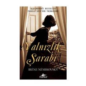 YALNIZLIK ŞARABI - IRENE NEMIROROVSKY