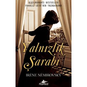 YALNIZLIK ŞARABI - IRENE NEMIROROVSKY