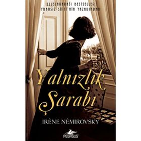 YALNIZLIK ŞARABI - IRENE NEMIROROVSKY
