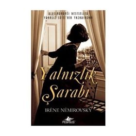 YALNIZLIK ŞARABI - IRENE NEMIROROVSKY